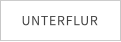 UNTERFLUR